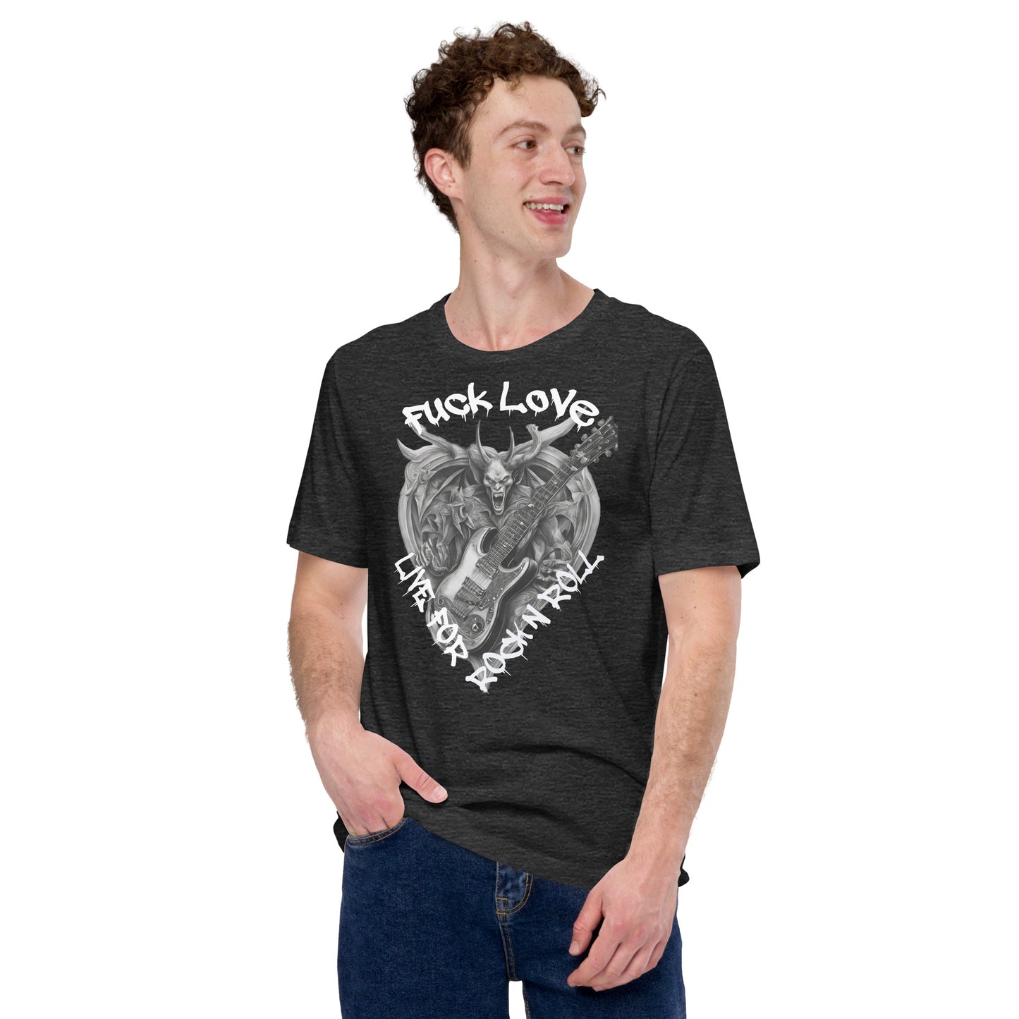 Fuck Love live for Rock n’ Roll Unisex-T-Shirt